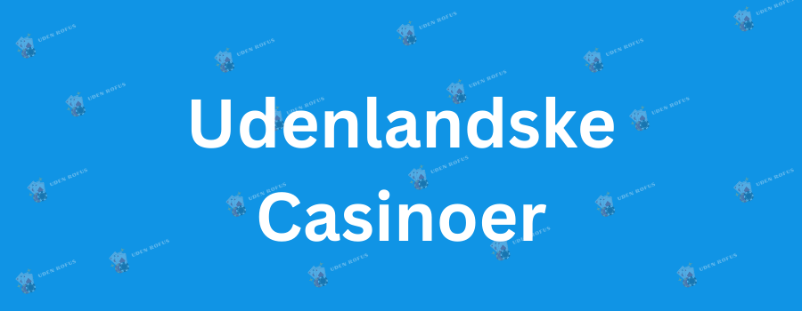 Casino Online Uden Om Rufus - De Bedste Valgmuligheder Casino Online Uden Om Rufus - De Bedste Valgmuligheder