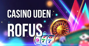 Spil Casino Uden Om Rufus Dine Muligheder for Sjov og Underholdning
